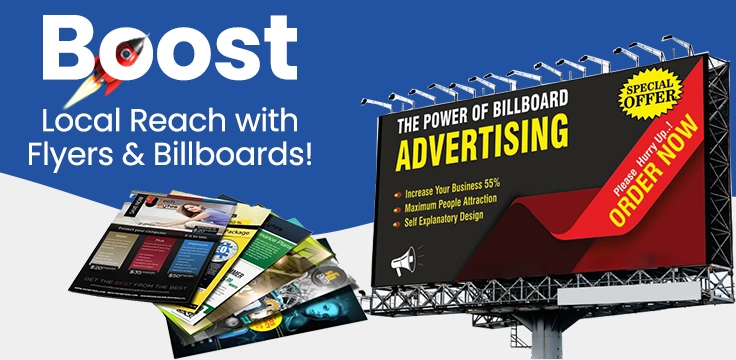 Expand your local reach with striking flyers and billboards designed for maximum business impact